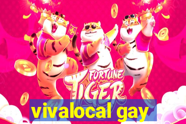 vivalocal gay